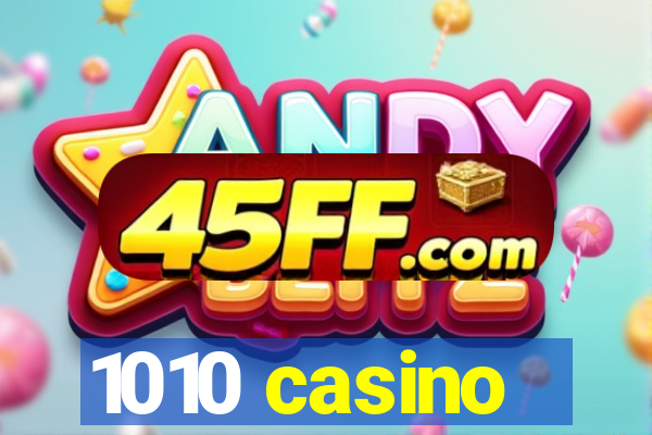 1010 casino